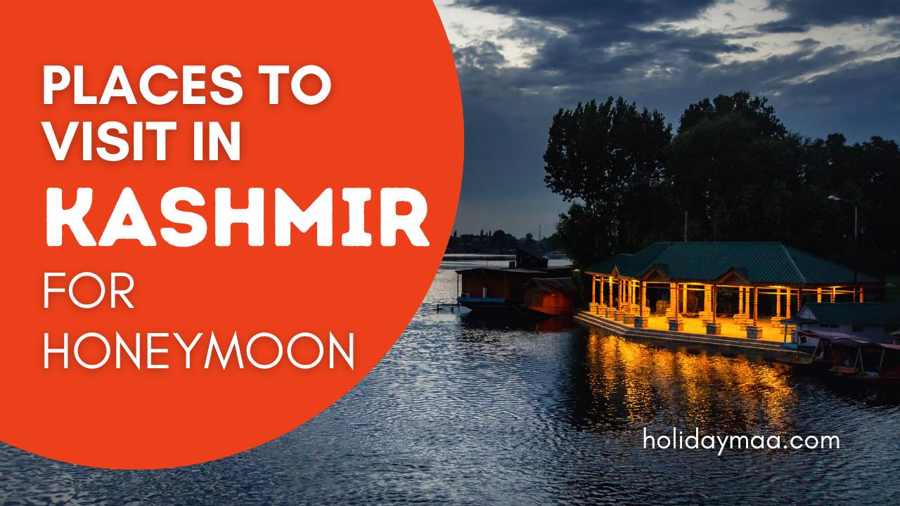 Best honeymoon spots in Kashmir