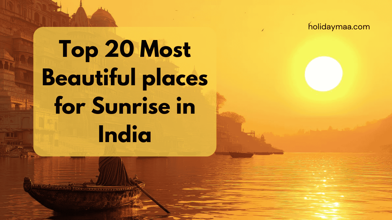 Top 20 Most Beautiful places for Sunrise in India