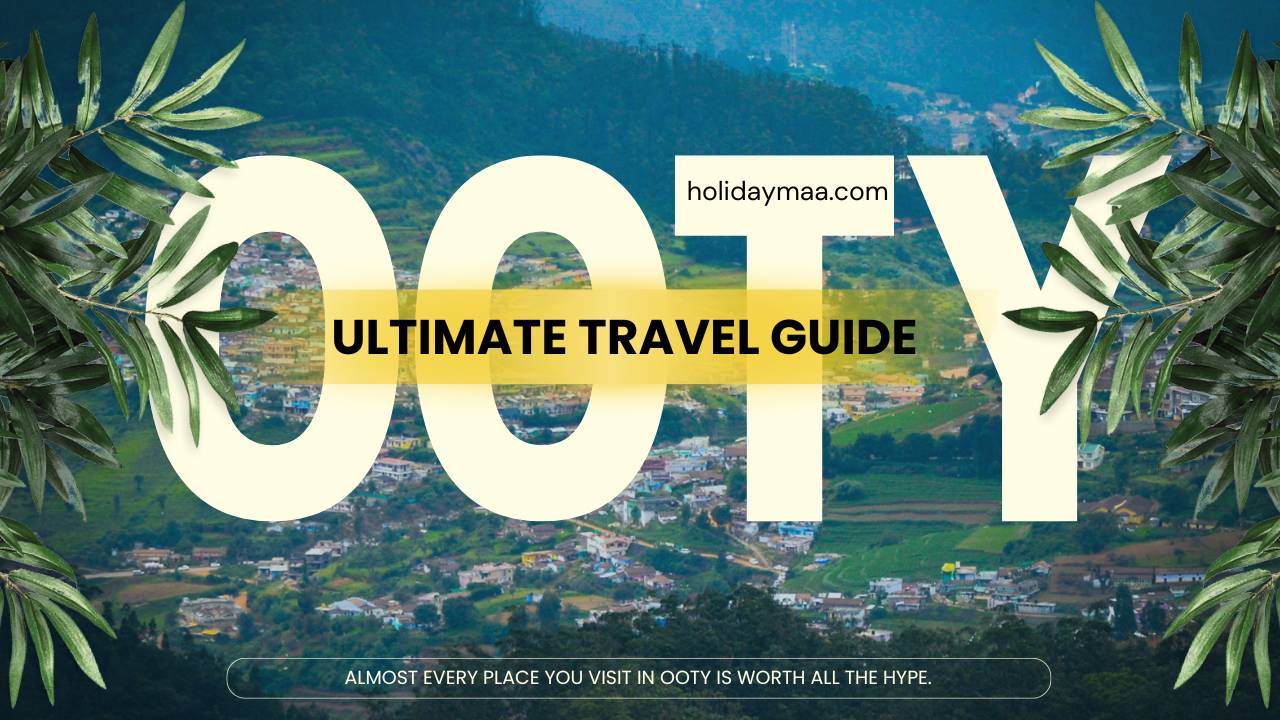 Tourist Places to Visit in Ooty