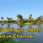 Unique places to visit in Chennai