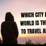 Which city in the world is the best to travel alone 1